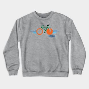 rad life Crewneck Sweatshirt